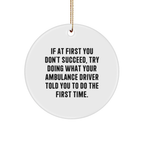 Ambulance Driver Gifts for Men Funny Christmas Circle Ornament with Quote - Gifts from Friends