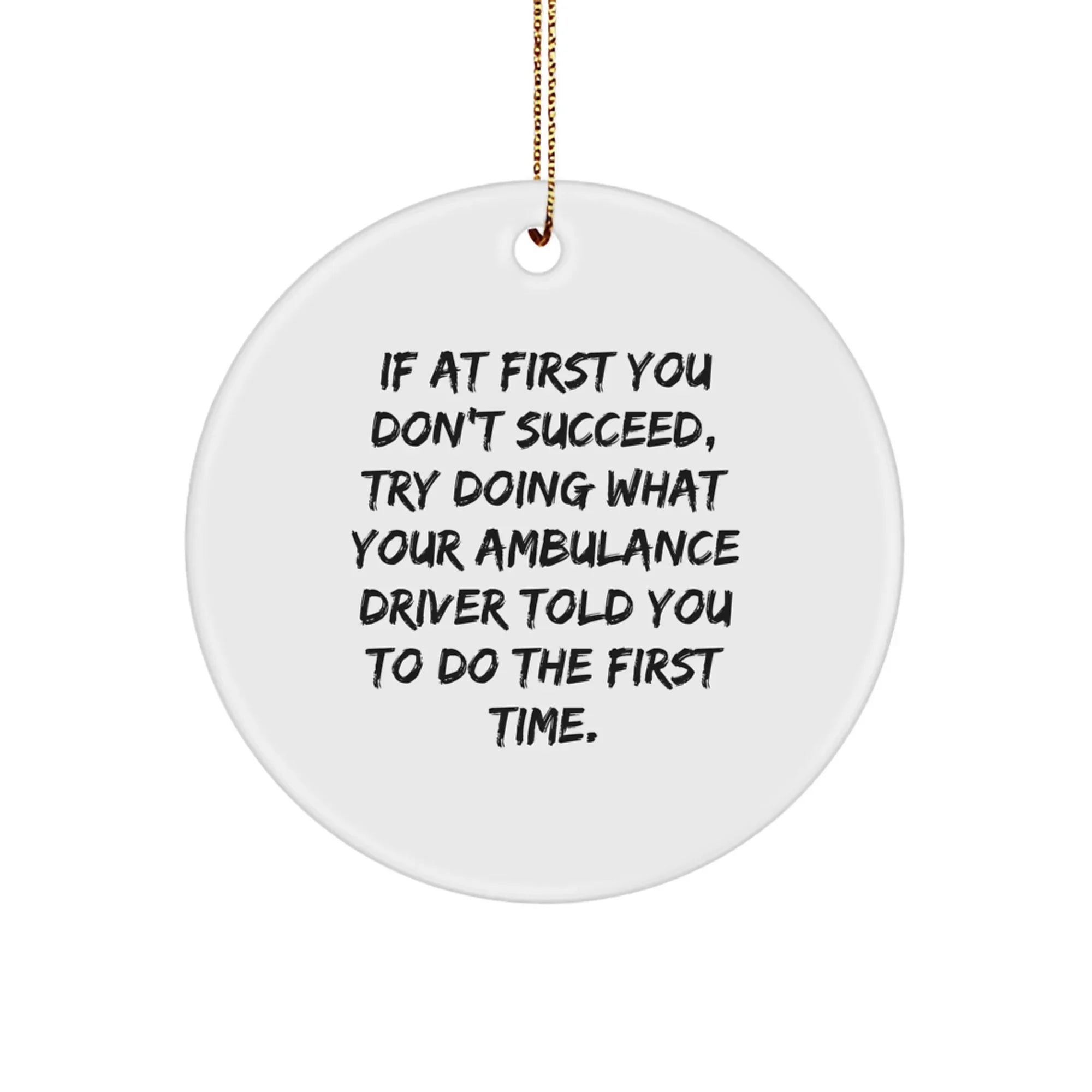 Funny Ambulance Driver Gifts from Friends for Ambulance Driver Ambulance Driver Christmas Unique Gifts