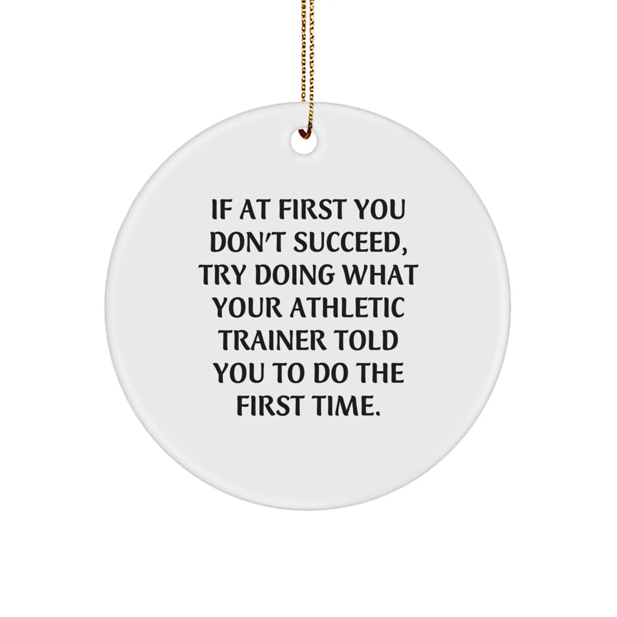 Funny Athletic Trainer Circle Ornament Gifts from Men to Men Friends, Christmas Unique Gifts for Women, Inspirational Quote - Image 1