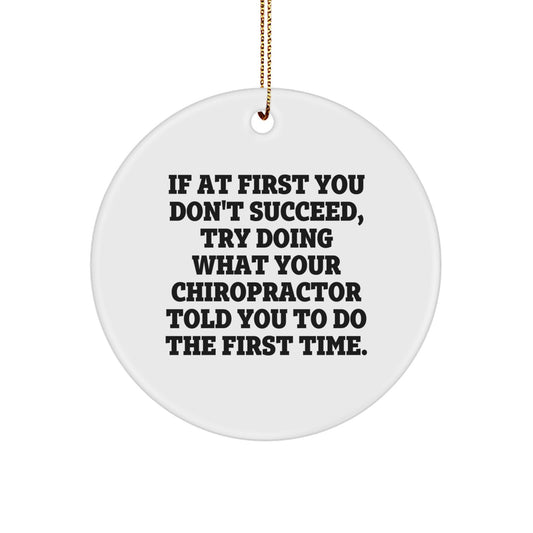 Funny Chiropractor Gifts, Circle Ornament, Quote: Gifts from Men for Chiropractor, Unique Christmas Unique Gifts, Inspirational Chiropractor Circle Ornament - Image 1