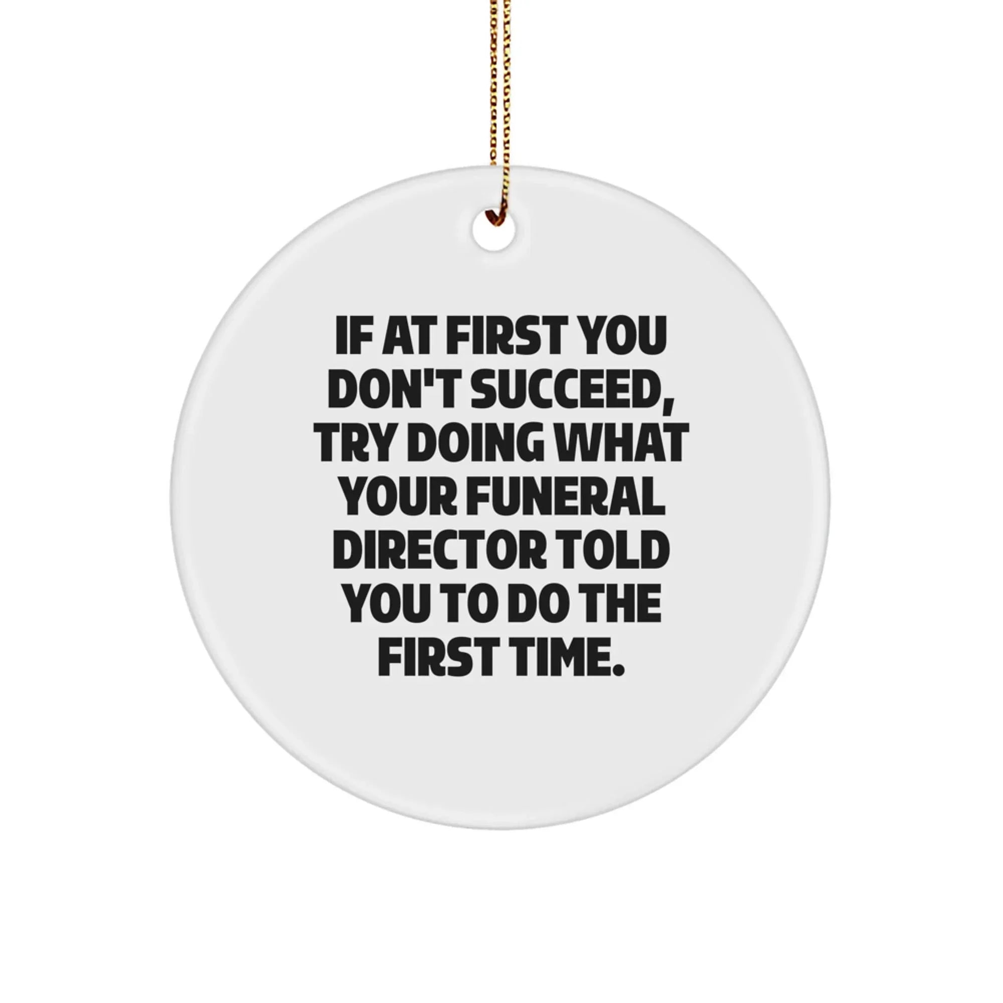 Funny Funeral Director Gifts from Men to Men, Unique Christmas Ornament, Inspirational Quote, Gifts for Funeral Director