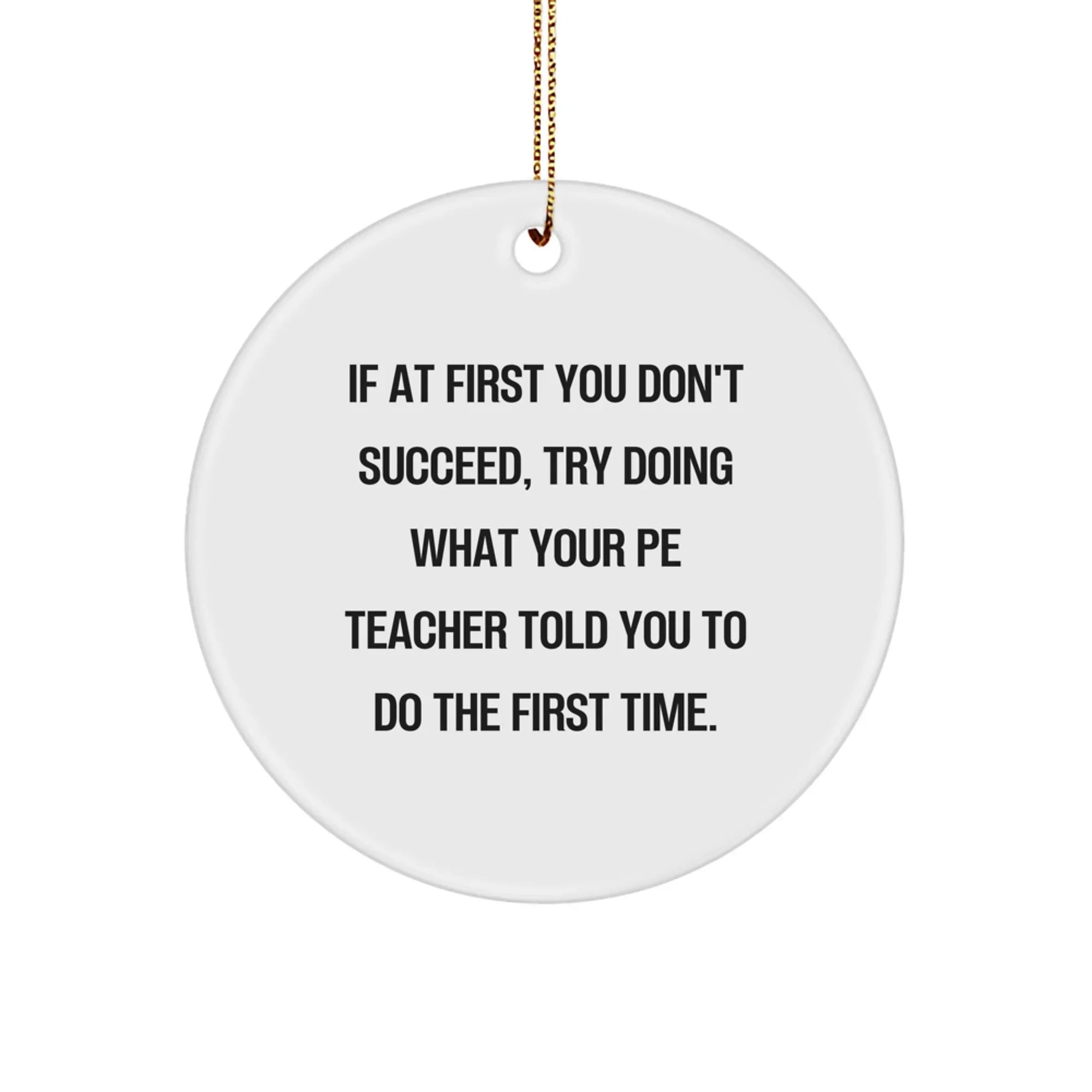 Funny PE Teacher Gifts from Men - Circle Ornament for PE Teacher with Inspirational Quote, Christmas Unique Gifts for PE Teacher