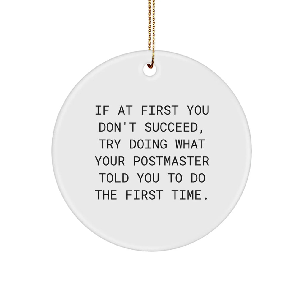 Funny Postmaster Gifts from Friends, Inspirational Christmas Unique Gifts for Postmaster, Circle Ornament with Gold Cord