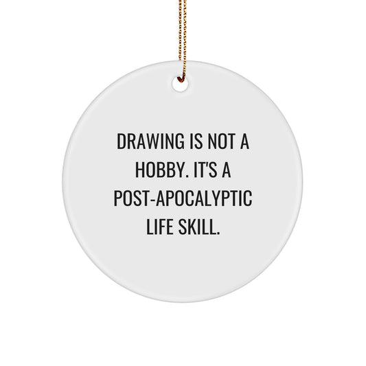 Funny Drawing Gifts for Men, 'Drawing Is Not A Hobby' White Circle Ornament, Christmas Unique Gifts from Friends for Drawing Enthusiasts - Image 1