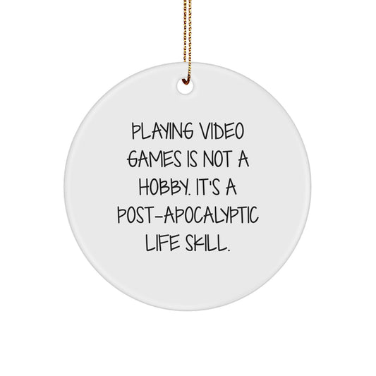 Funny Playing Video Games Is Not A Hobby Gifts for Men - Circle Ornament, Funny Post Apocalyptic Christmas Unique Gifts, Gifts from Friends - Image 1