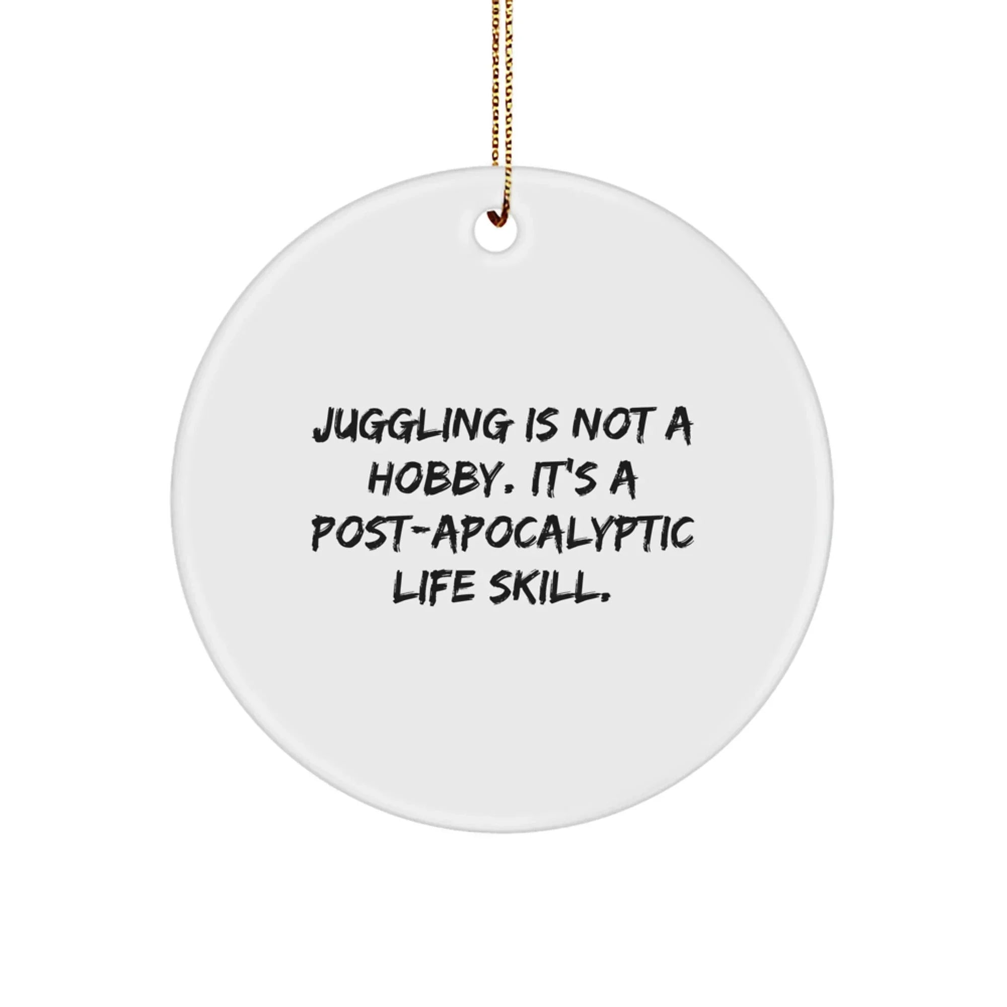 Juggling Gifts for Men, Funny Circle Ornaments Juggling Quote, Christmas Unique Gifts from Friends