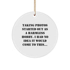 Taking Photos Lover's Christmas Unique Gift, Funny Quote Circle Ornament for Friends, Family, and Coworkers, White, 2.75\