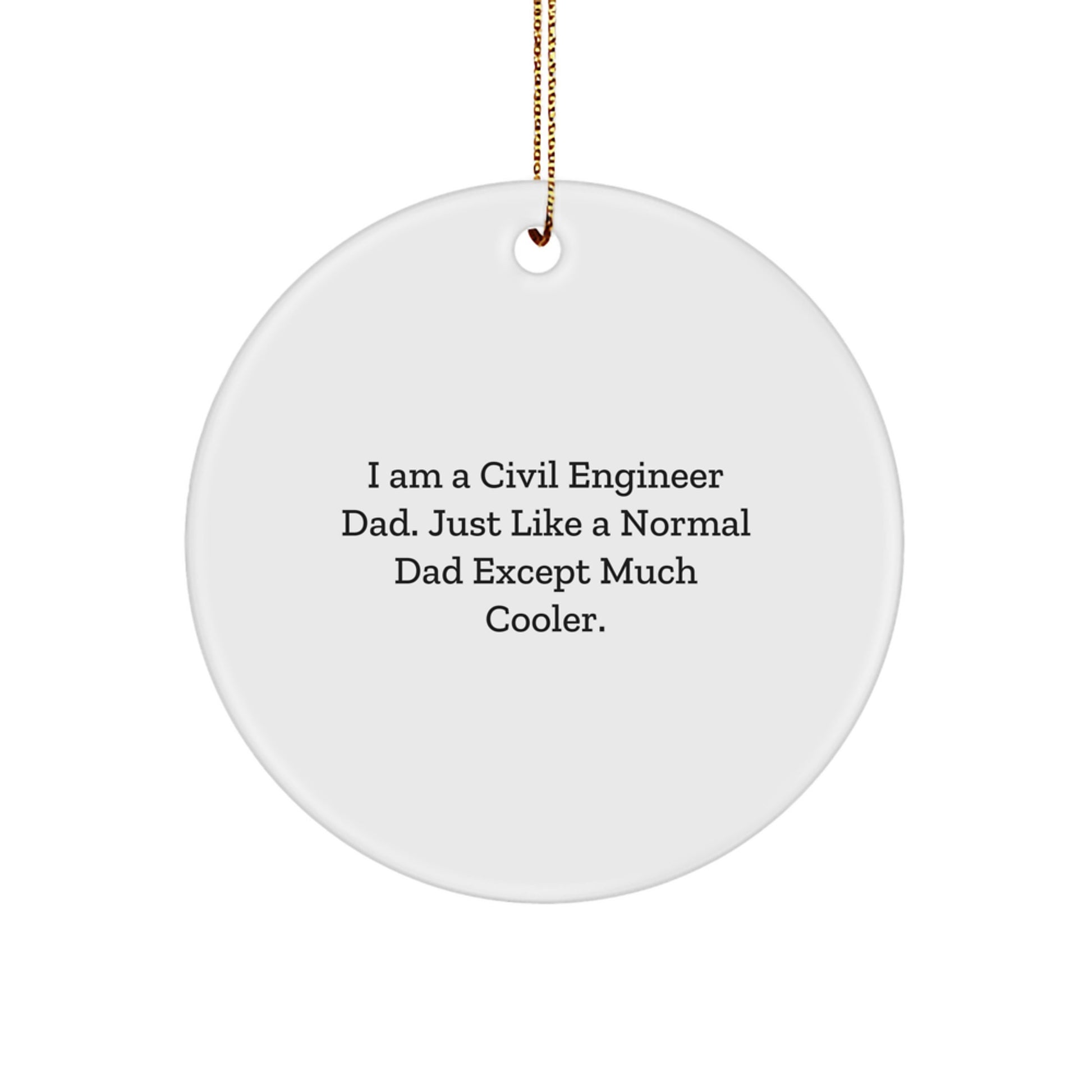 Civil Engineer Dad Gifts for Him, Funny Christmas Unique Circle Ornament for Civil Engineering Men - Image 1