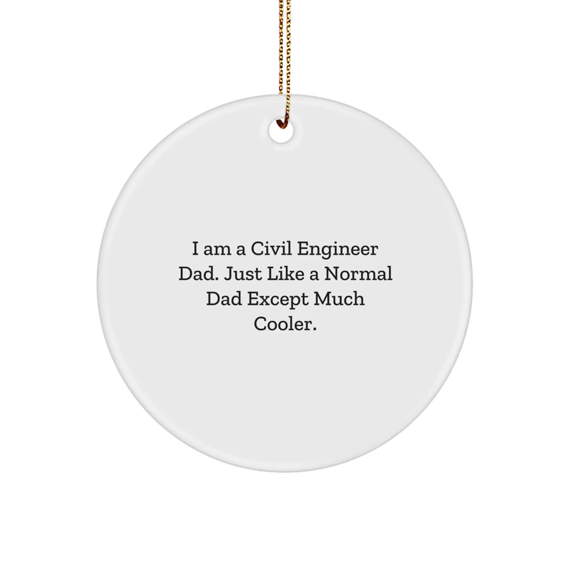 Civil Engineer Dad Gifts for Him, Funny Christmas Unique Circle Ornament for Civil Engineering Men