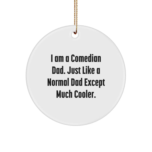 Comedian Gifts from Family, Funny Circle Ornament for Comedian Dad, Festive Christmas Decoration - Image 1