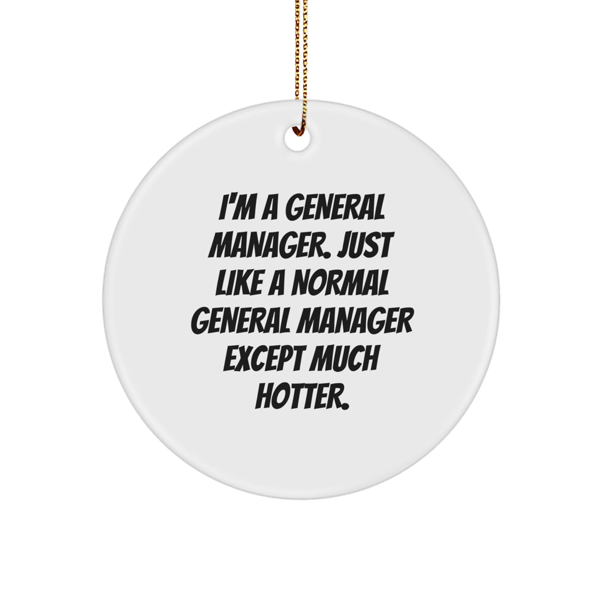 Witty General Manager Christmas Ornament Gift for Friends - Novelty - Image 1