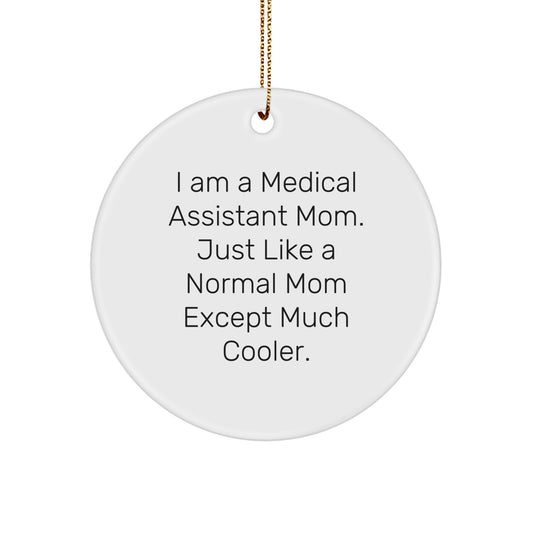Medical Assistant Mom Gifts from Friends - Funny Circle Ornament for Medical Assistant Women, Unique Christmas Unique Gifts for Medical Assistant Friends and Family - Image 1