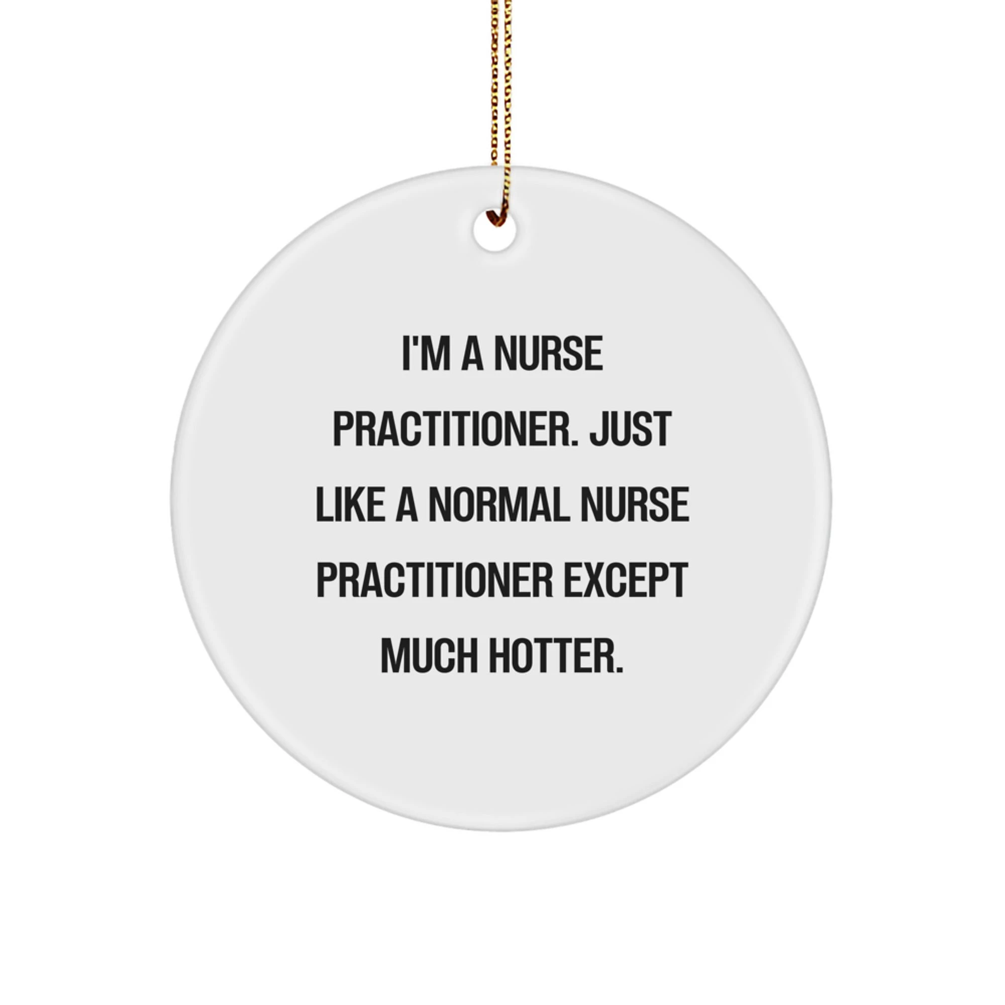 Funny Nurse Practitioner Gifts from Friends Men Christmas Unique Circle Ornaments Decorations for Nurse Practitioner - Image 1