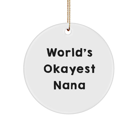 Funny Nana Gifts from Family, Unique Circle Ornament for World's Okayest Nana, Christmas Decorations - Image 1
