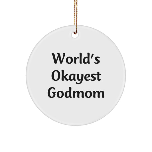 Funny Godmom Gifts from Men or Women - World's Okayest Godmom Circle Ornament Christmas Unique Decoration - Image 1