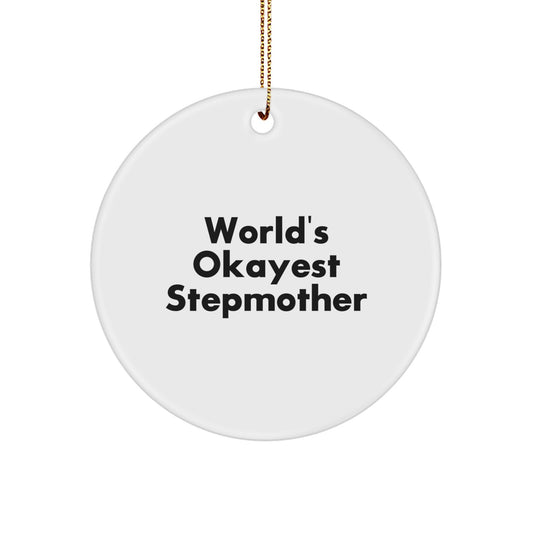 Gifts from Men to Stepmother - World's Okayest Stepmother Circle Ornament, Funny Stepmother Gifts for Christmas - Image 1