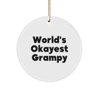 World's Okayest Grampy Circle Ornament, Funny Grampy Gifts for Men from Friends, Unique Christmas Circle Ornament for Grampy's Home, Gifts for Grampy