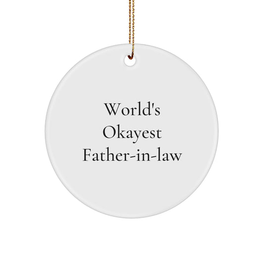 Funny World's Okayest Father-in-law Gifts, Christmas Ornaments for Dad, Circle Shaped, White Color, Perfect for Father-in-law, Gifts from Family, Friends, and Loved Ones - Image 1