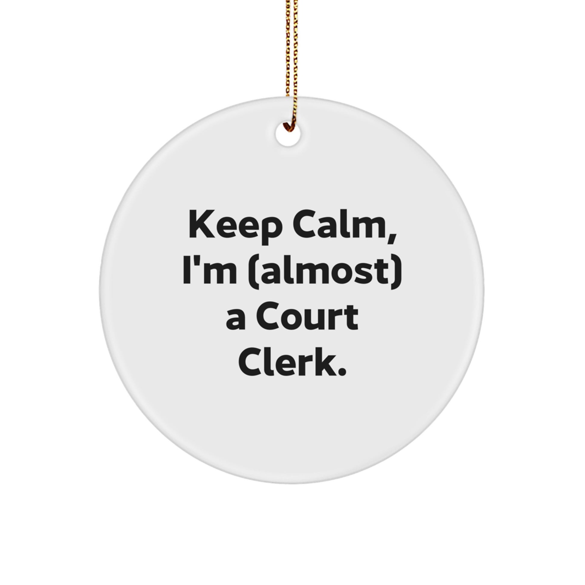 Funny Court Clerk Christmas Circle Ornament - Gifts from Friends or Family - Court Clerk Gifts for Men or Women - Image 1