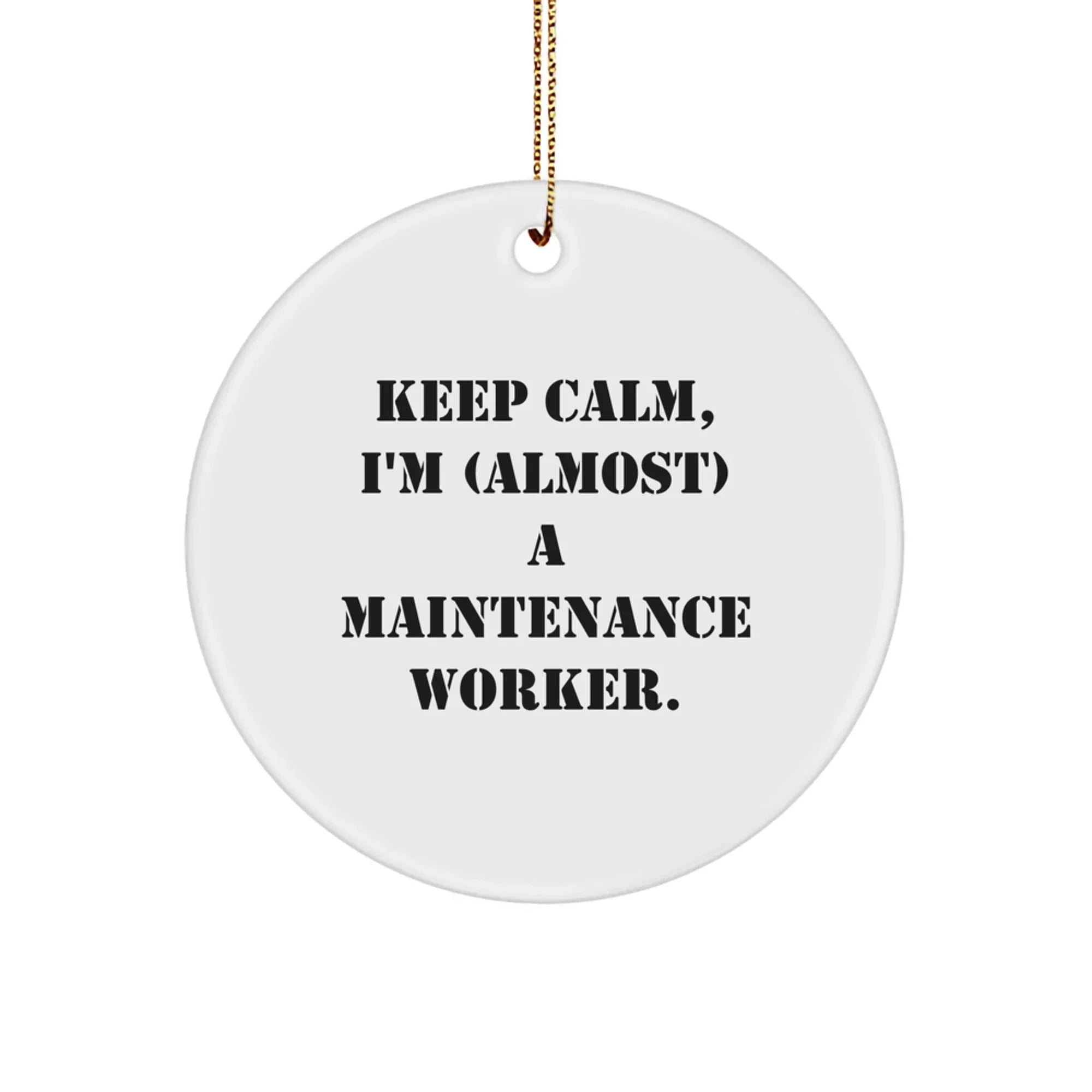 Funny Maintenance Worker Circle Ornament Gifts from Friends, Colleagues, or Family for Christmas Unique Gifts