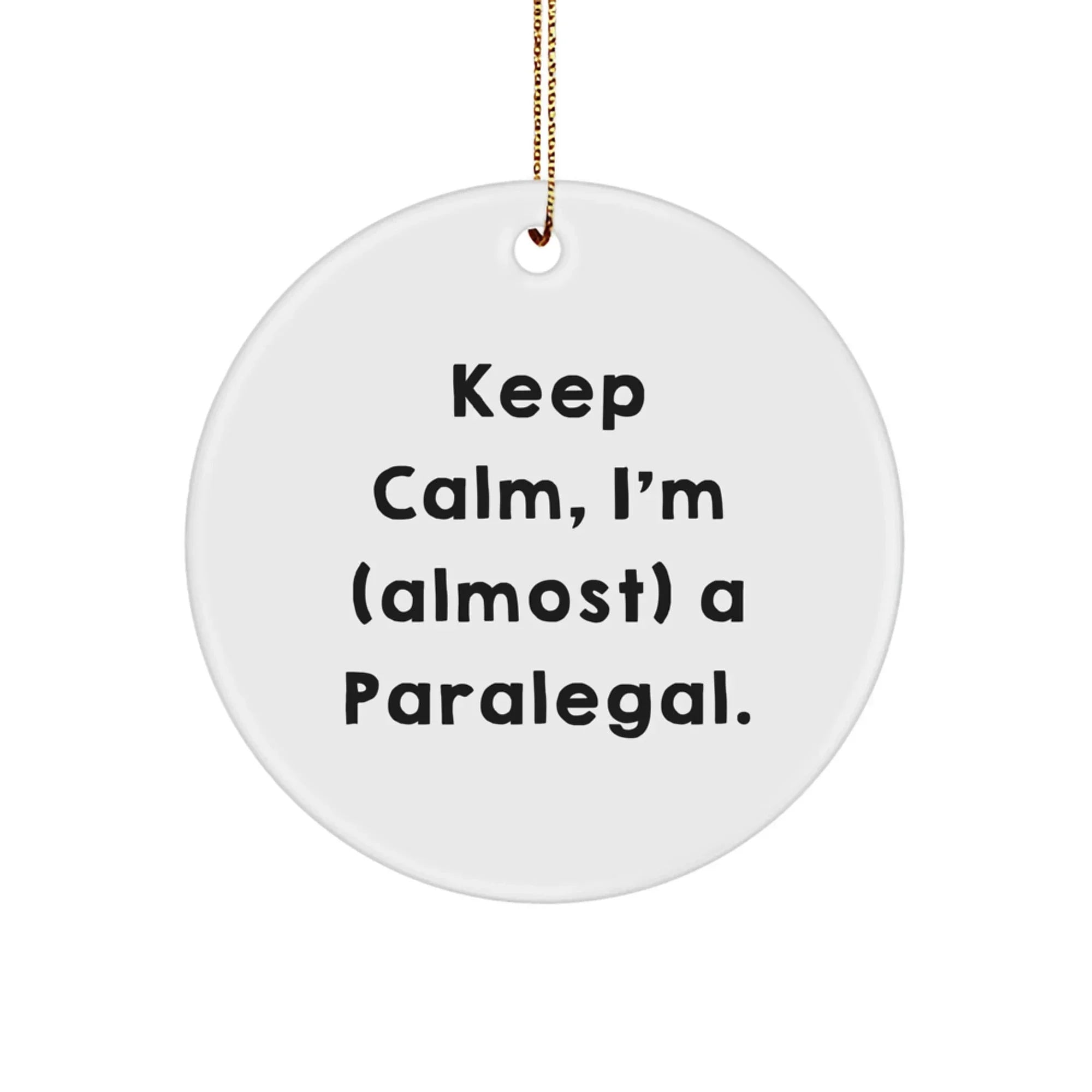 Paralegal Christmas Circle Ornament, Funny Quote Gifts for Paralegal Friends, Coworkers and Family from Men, Women and Kids
