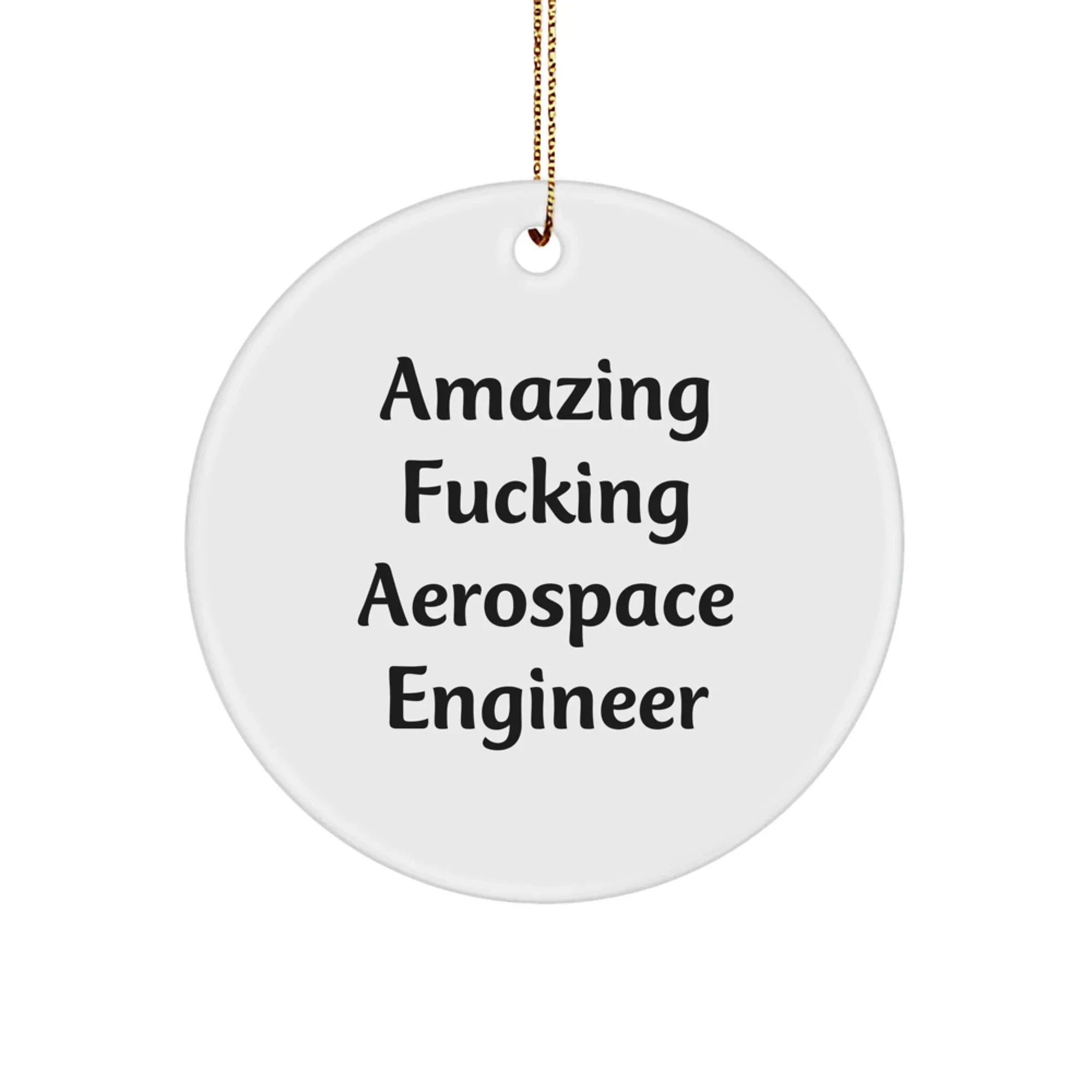 Funny Quotes for Aerospace Engineers Gifts from Friends to Aerospace Engineer Men