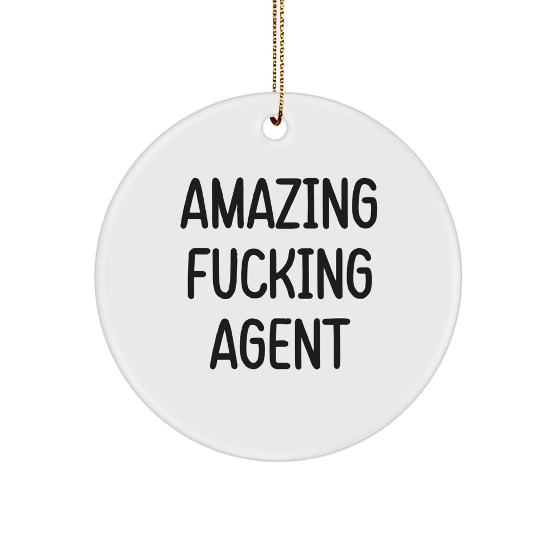 Funny Agent Circle Ornament, 'Amazing F--king Agent' Quote, Christmas Unique Gifts for Agent Lovers from Friends - Image 1