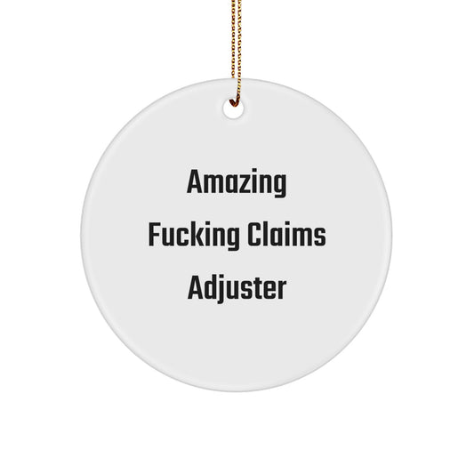 Funny Claims Adjuster Gifts from Friends, Amazing F--king Claims Adjuster Circle Ornament for Christmas Unique Gifts, Claims Adjuster Decorations - Image 1