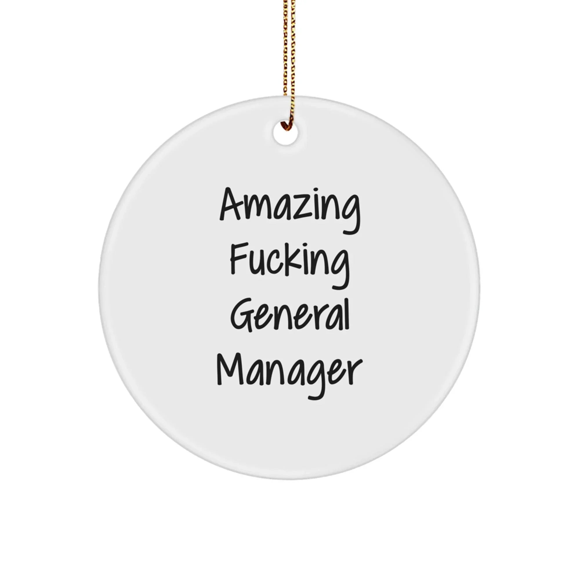 Funny General Manager Gifts from Men for Christmas Unique Circle Ornament with Amazing General Manager Quote - Perfect for General Managers