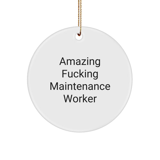 Funny Maintenance Worker Circle Ornament Gifts from Friends for Christmas Unique Decorations, Amazing 'Maintenance Worker' Quote, Perfect for Coworkers, Family, Men - Image 1