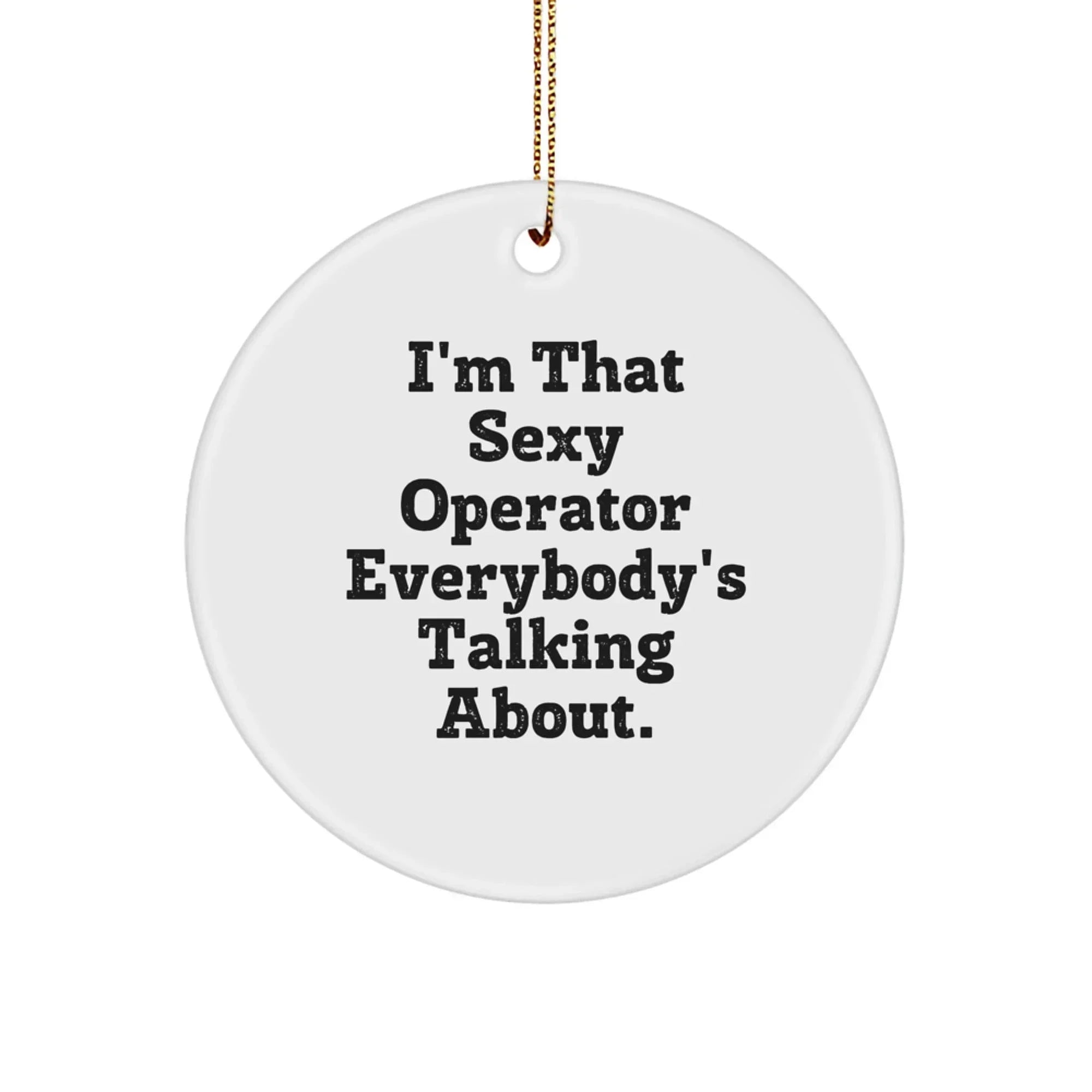 Funny Operator Circle Ornament Gifts from Friends for Christmas Unique Operator Lover