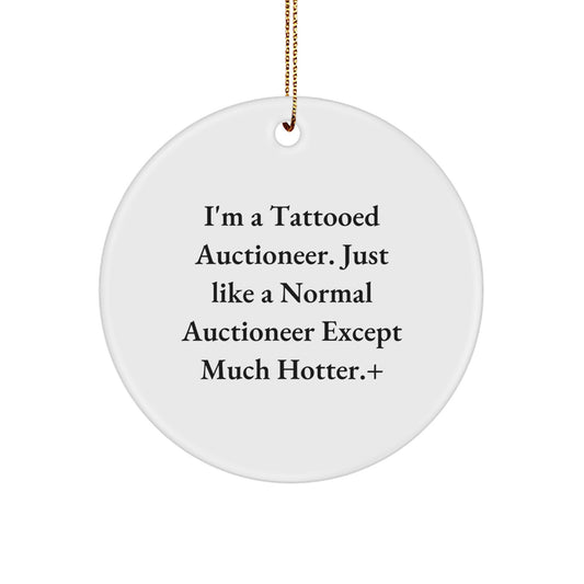 Funny Tattooed Auctioneer Gifts for Auctioneer, Unique Circle Ornament Gifts from Men, Christmas Unique Circle Ornaments for Auctioneer - Image 1