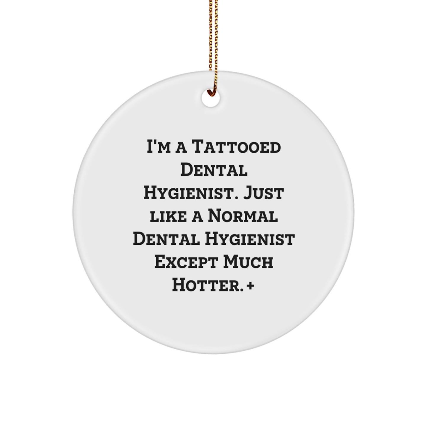 Funny Dental Hygienist Gifts for Men - I'm A Tattooed Dental Hygienist Gifts from Coworkers to Dental Hygienist - Image 1