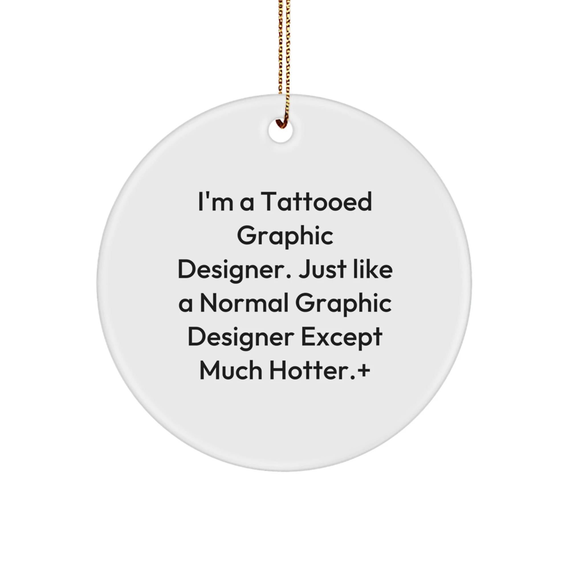 Unique Graphic Designer Gifts for Men, Funny Circle Ornament with Gold Cord, Hot Graphic Design Christmas Unique Gifts from Friends