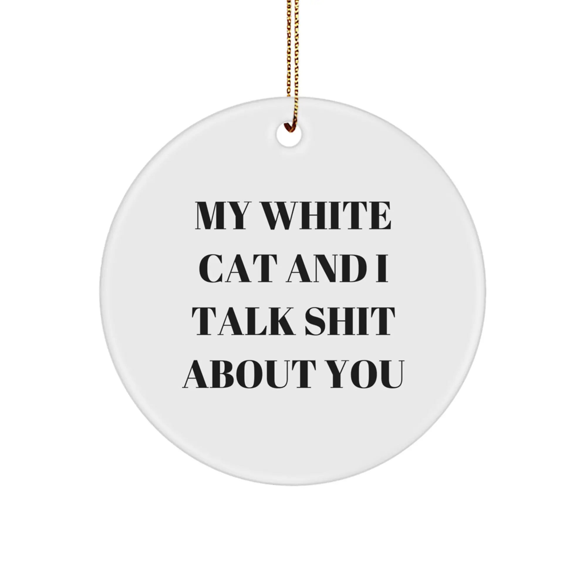 Funny White Cat Circle Ornament Gifts for White Cat Lovers, Unique Christmas Unique Gifts from Friends for White Cat Owners - Image 1