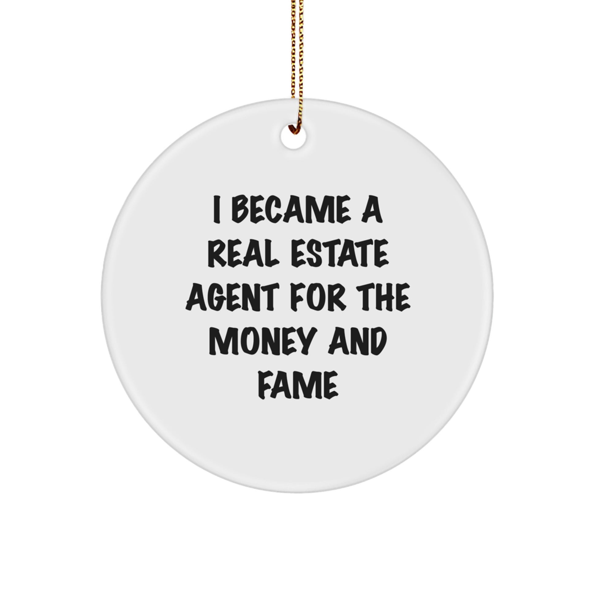 Real Estate Agent Gifts, Funny Quote Circle Ornament for Christmas, Gifts from Friends for Real Estate Agent, Unique and Encouraging