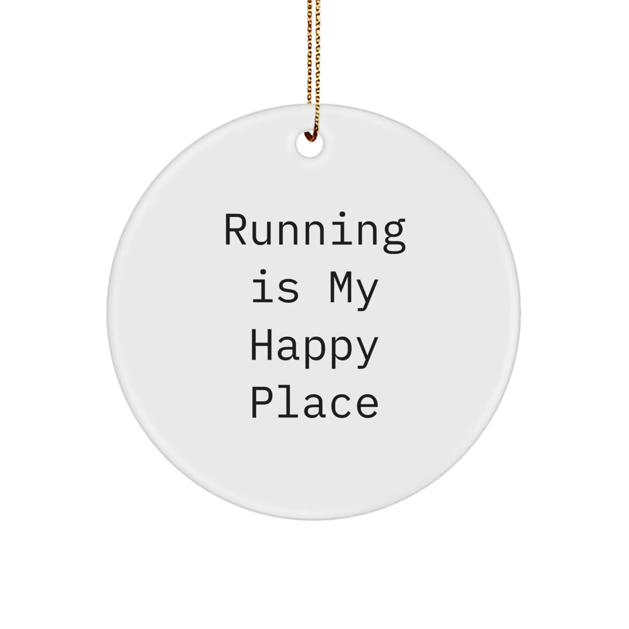 Funny Running Gifts for Men, Women, Friends, and Family - 'Running Is My Happy Place' Circle Ornament for Christmas - Image 1
