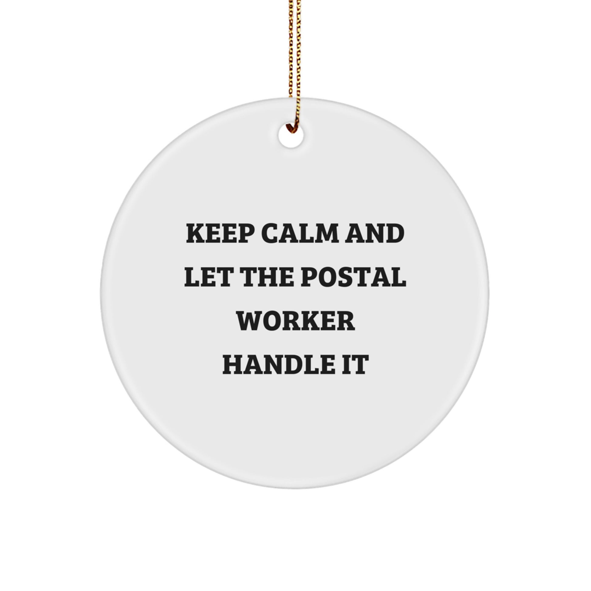 Funny Postal Worker Gifts from Friends - Keep Calm Circle Ornament for Christmas, Unique Gifts for Men or Women - Image 1