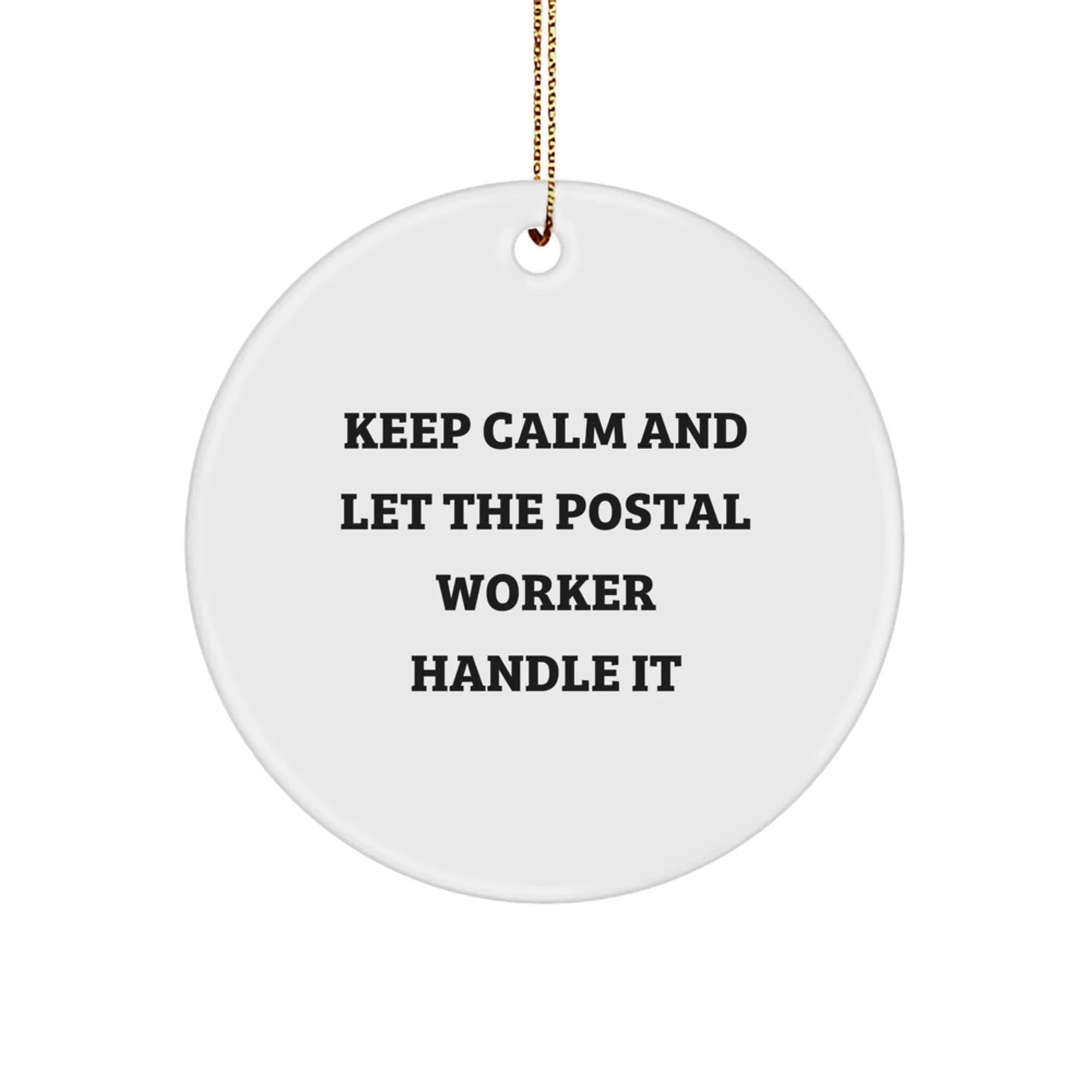 Funny Postal Worker Gifts from Friends - Keep Calm Circle Ornament for Christmas, Unique Gifts for Men or Women