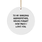 To My Amazing Grandfather, Unique Circle Ornament Gifts from Family, for Christmas
