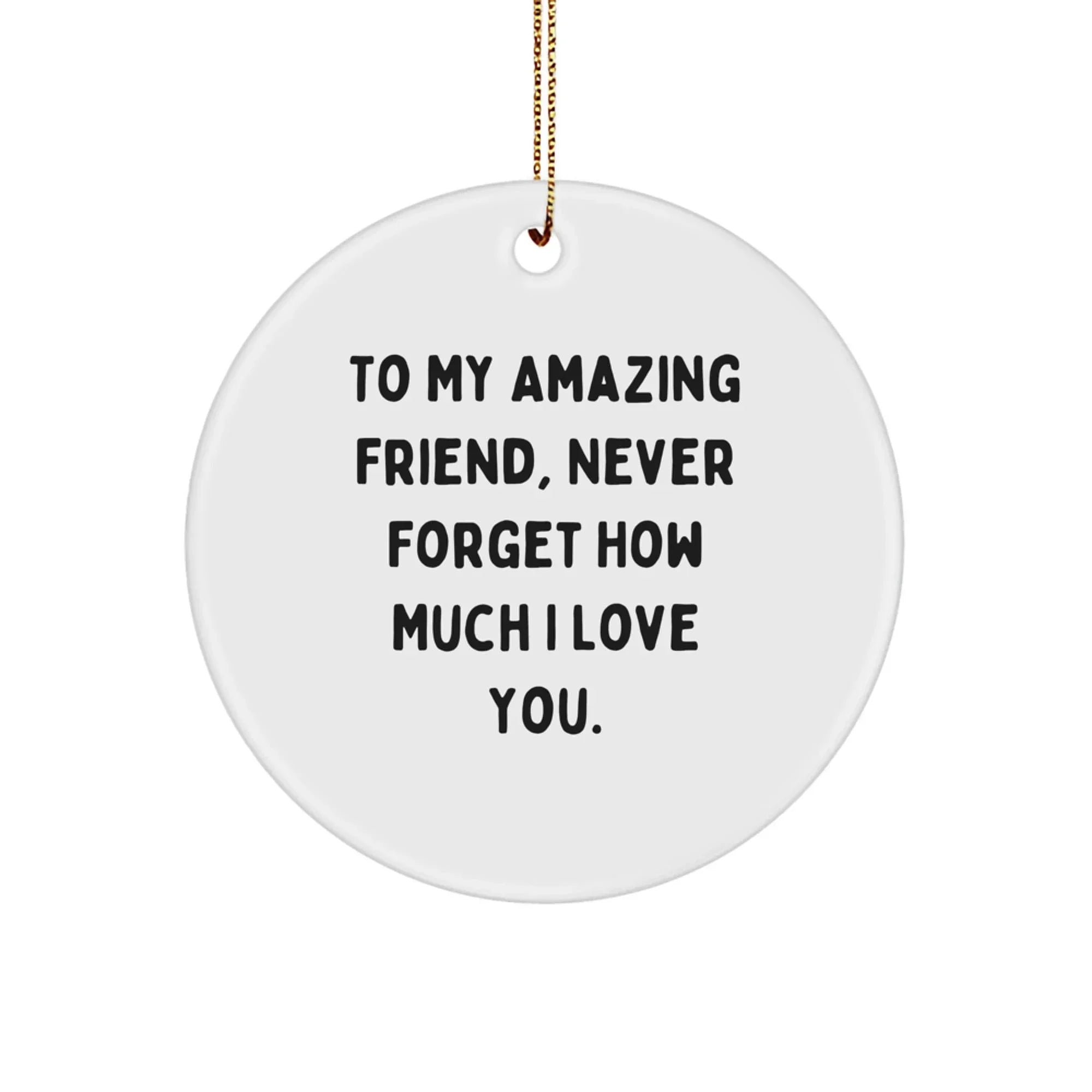 Sweet Friendship Gifts from Friends for Friend - Inspirational Circle Ornament for Christmas