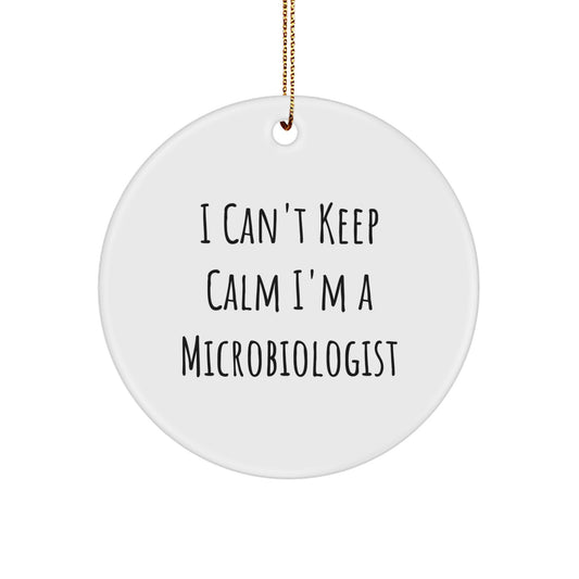 Funny Microbiologist Gifts for Men Women Friends Coworkers Family - I 'Can't Keep Calm I'm A Microbiologist' Circle Ornament Unique Christmas Memorable Presents - Image 1