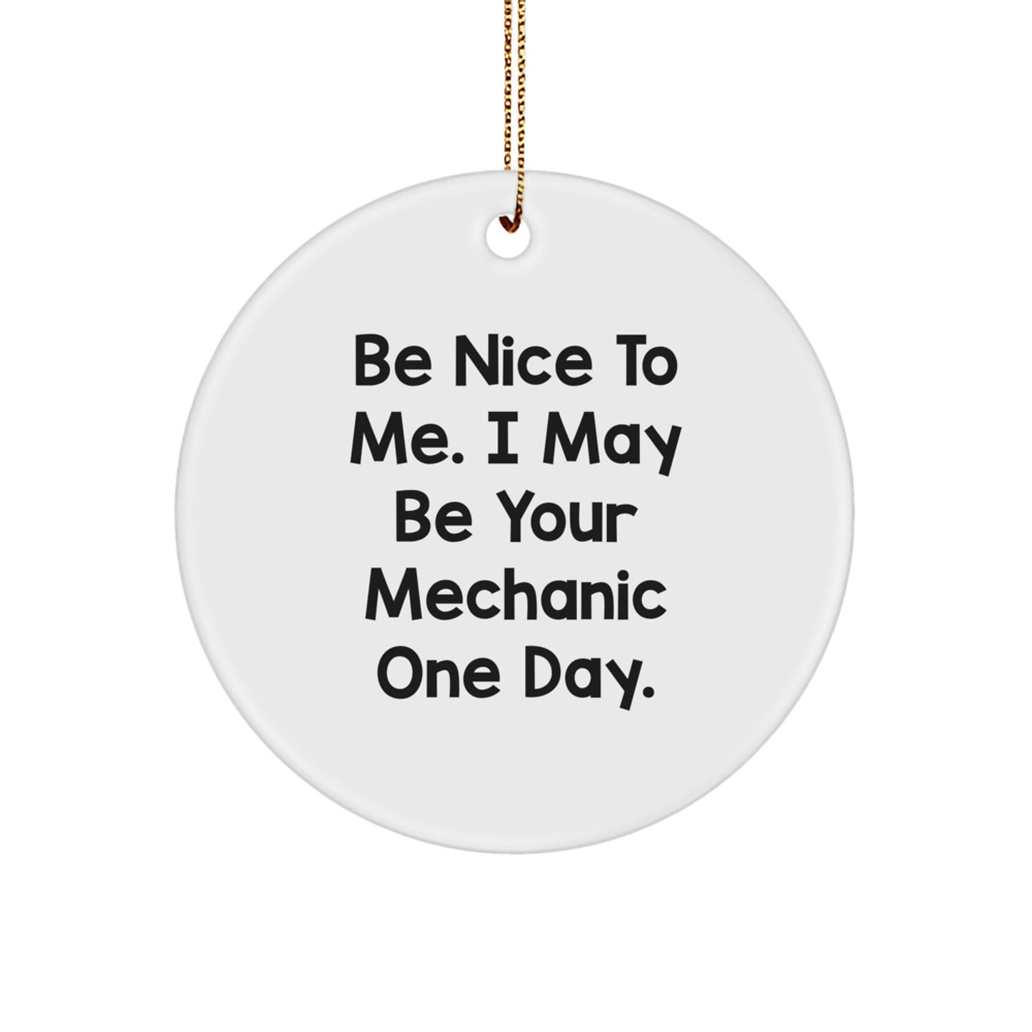 Funny Mechanic Gifts from Friends to Mechanic - Circle Ornament with Christmas Quote