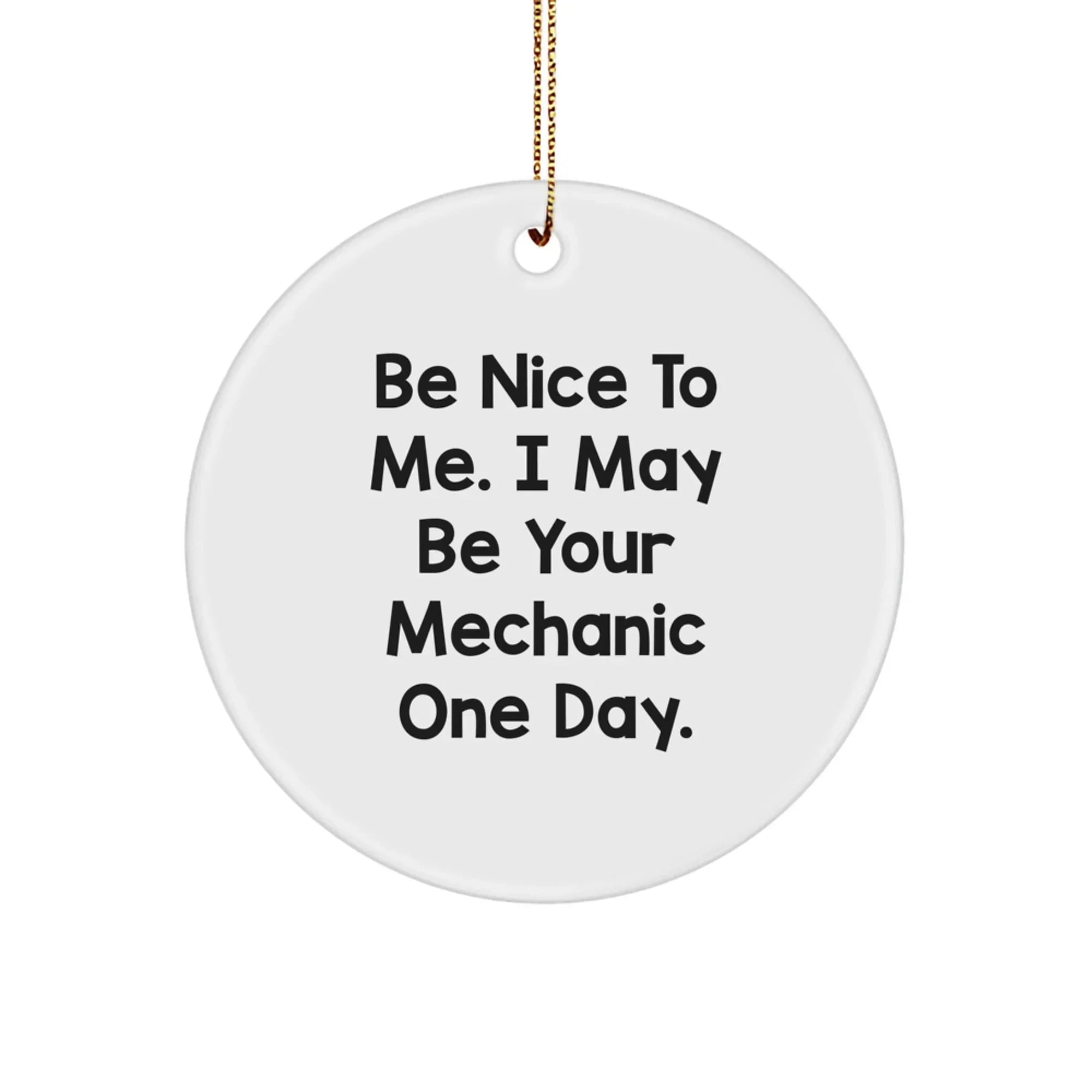 Funny Mechanic Gifts from Friends to Mechanic - Circle Ornament with Christmas Quote