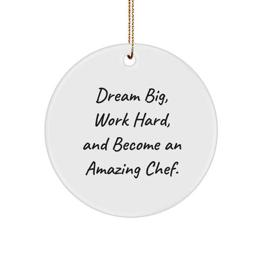 Gifts from Friends for the Amazing Chef - Dream Big Circle Ornament, Inspirational Christmas Unique Gift for Men Women Family Friends Coworkers - Image 1