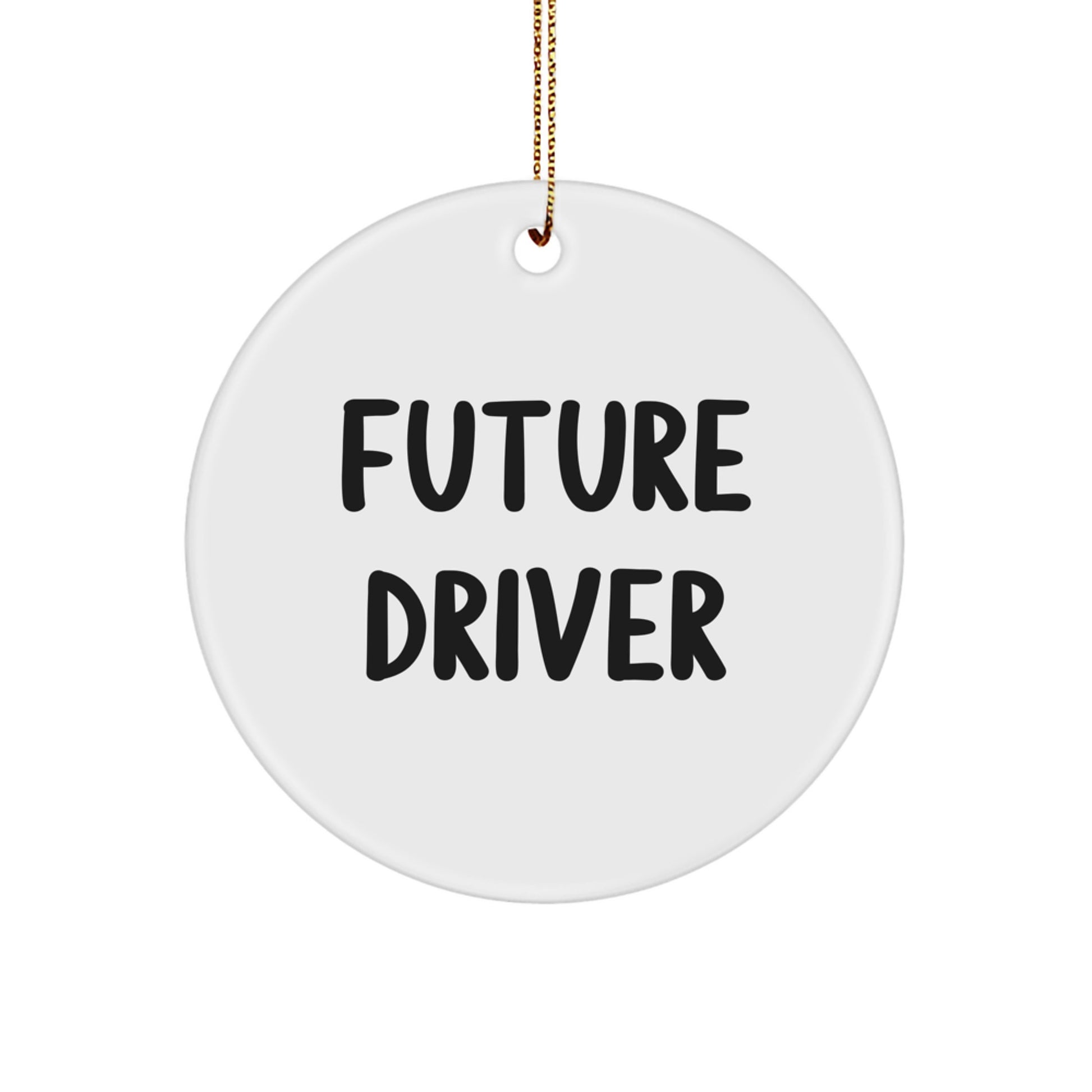 Future Driver Funny Circle Ornament Gifts from Family for Men Christmas Unique - Image 1