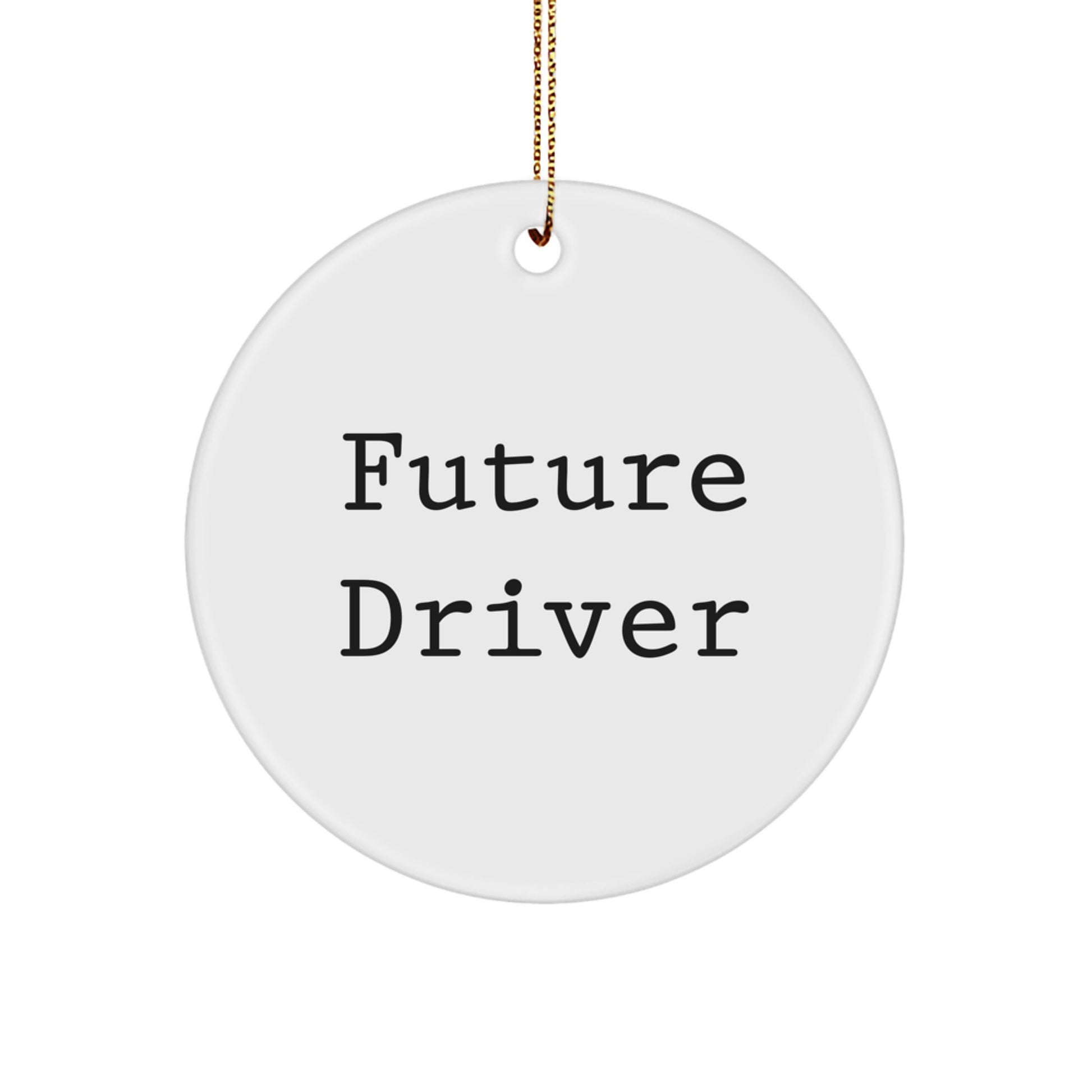 Funny Future Driver Gifts for Men, 'Future Driver', Christmas Unique Gifts from Friends, Personalized Circle Ornament - Image 1
