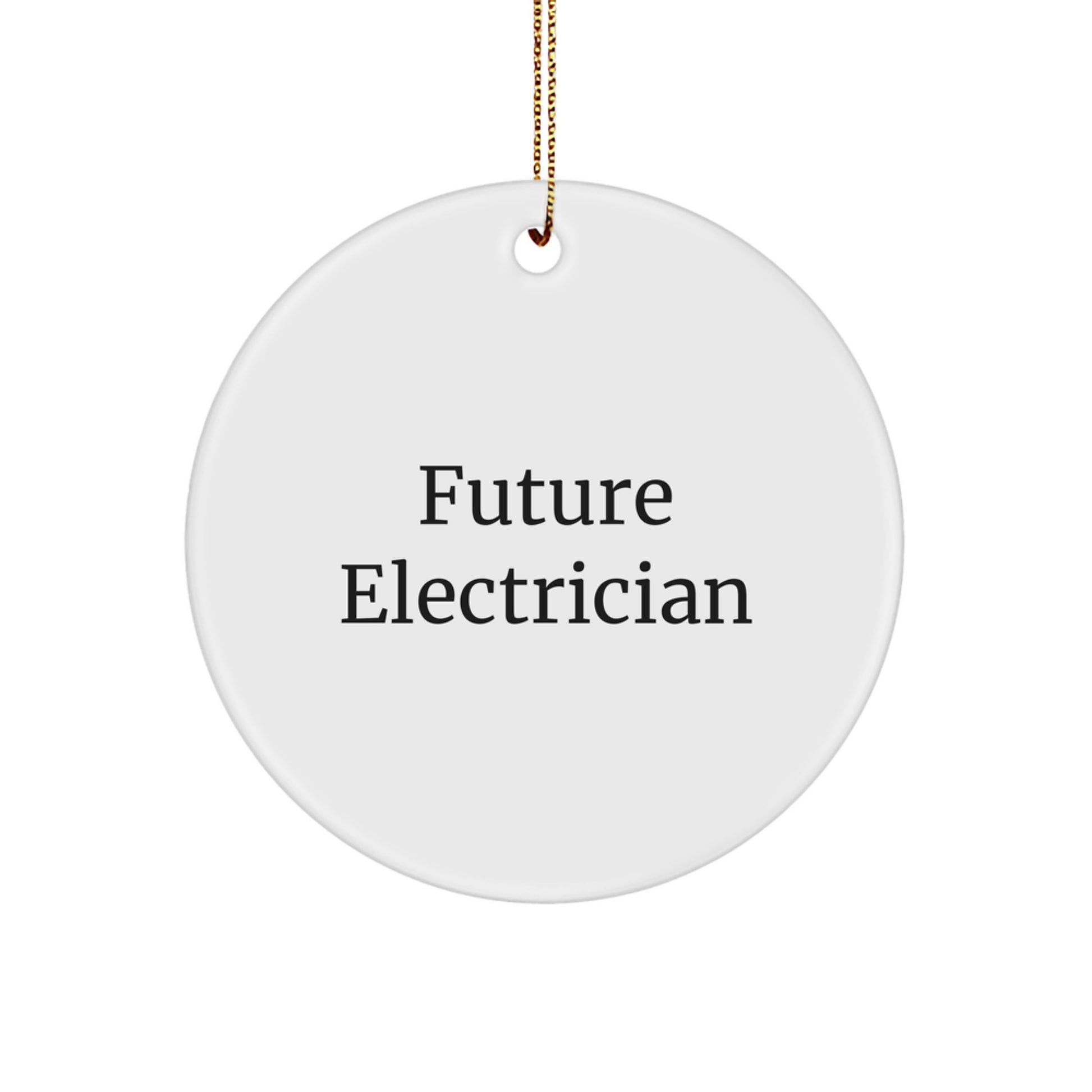 Funny Future Electrician Christmas Circle Ornament Gifts for Electrician Men, Funny Quotes Gifts from Friends for Electrician Coworkers - Image 1