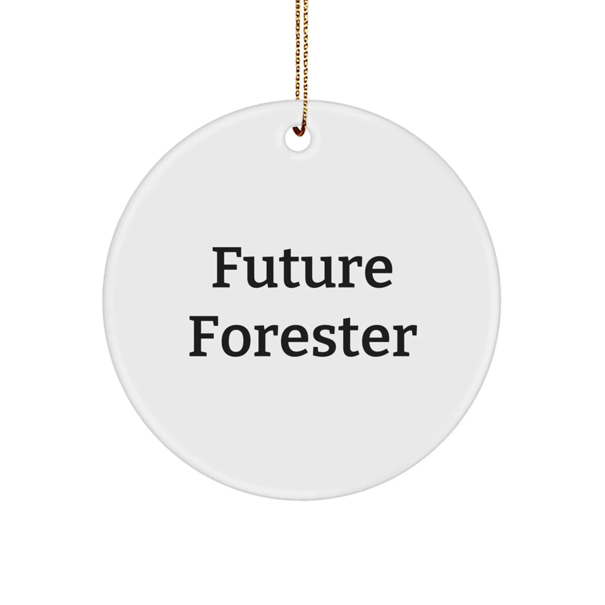 Funny Future Forester Quotes Circle Ornament, Gifts for Forester Men, Christmas Unique Gifts from Friends