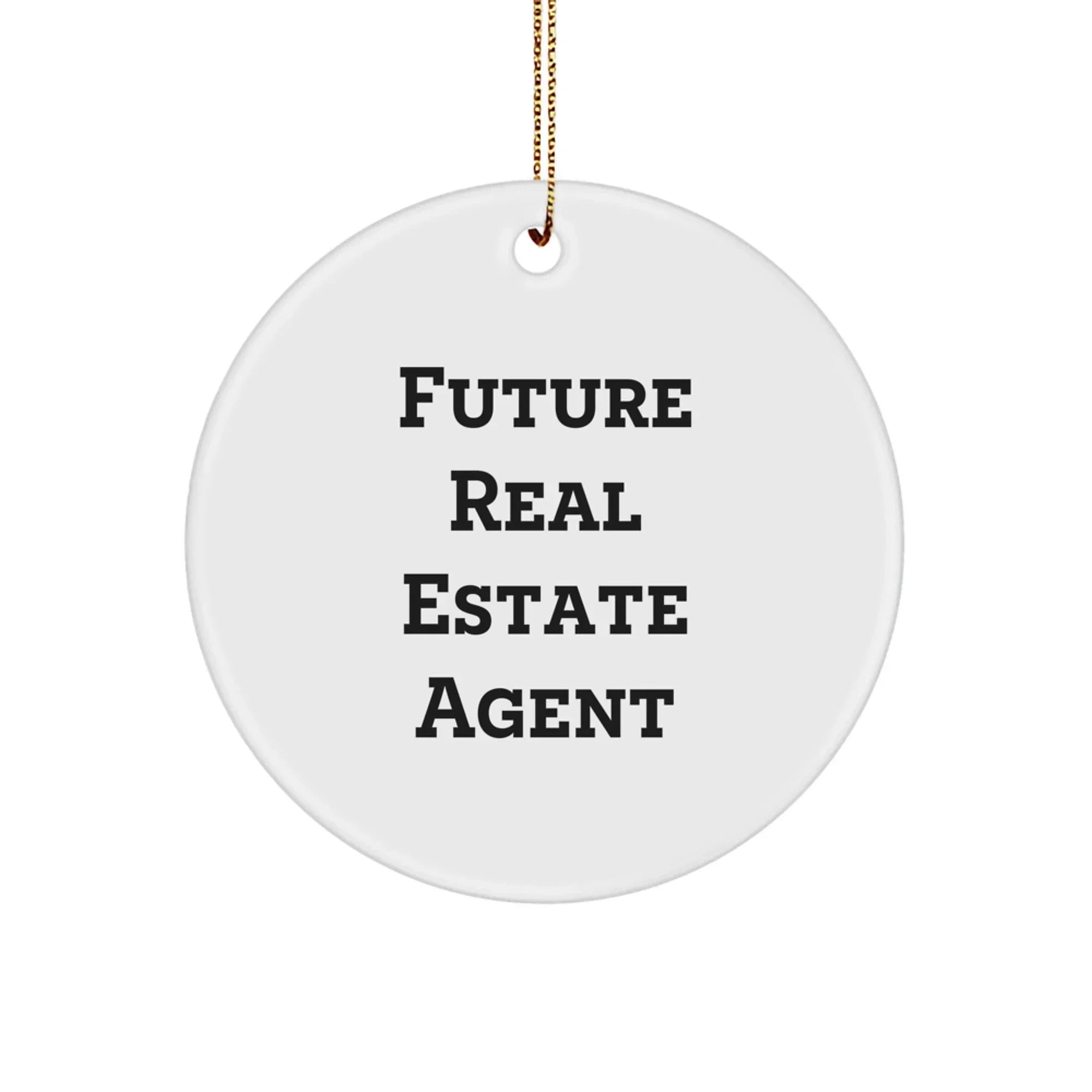 Funny Future Real Estate Agent Gifts from Family for Him - Christmas Unique Circle Ornament, Inspirational Real Estate Agent Quotes